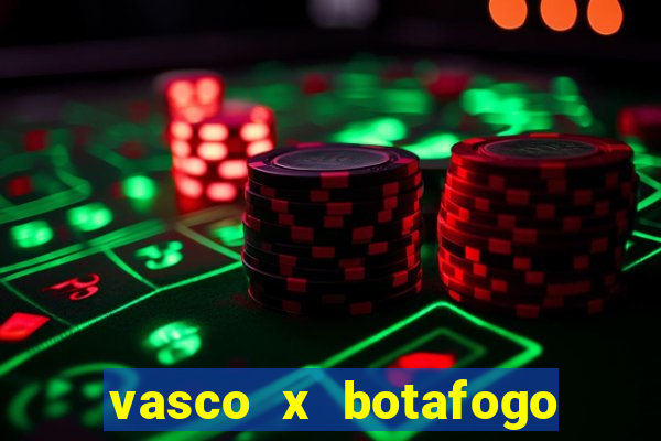 vasco x botafogo ao vivo futemax